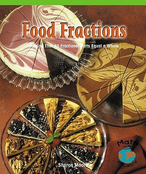 Food Fractions by Sharon Moore
