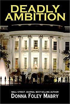 Deadly Ambition by Donna Foley Mabry