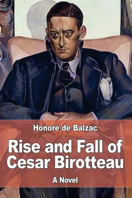 Rise and Fall of Cesar Birotteau by Honoré de Balzac