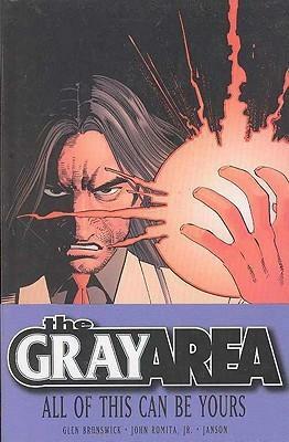 The Gray Area Volume 1: All of This Can Be Yours Limited Edition by Klaus Janson, Glen Brunswick, John Romita Jr.