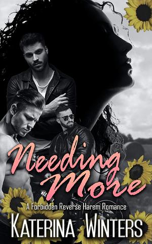 Needing More by Katerina Winters, Katerina Winters