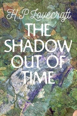 The Shadow out of Time by H.P. Lovecraft