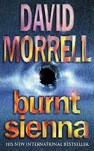 Burnt Sienna by David Morrell