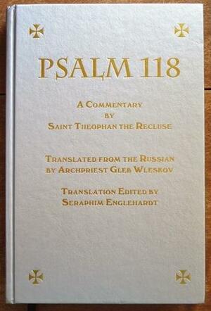 Psalm 118: A Commentary by Gregory Williams, Theophan the Recluse