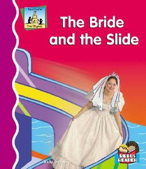 The Bride and the Slide by Kelly Doudna