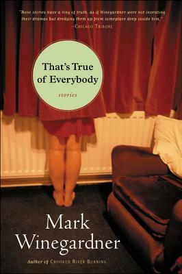 That's True of Everybody by Mark Winegardner