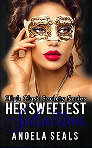 Her Sweetest Seduction by Angela Seals