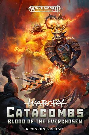 Warcry Catacombs: Blood of the Everchosen by Richard Strachan