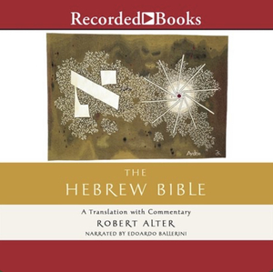 The Hebrew Bible: A Translation with Commentary by Robert Alter