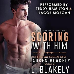 Scoring With Him by L. Blakely