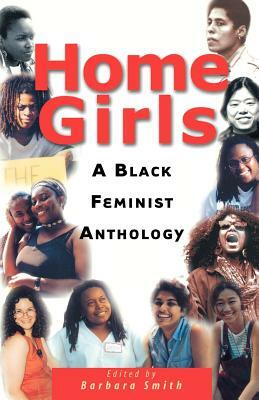 Home Girls: A Black Feminist Anthology by Barbara Smith (feminist)