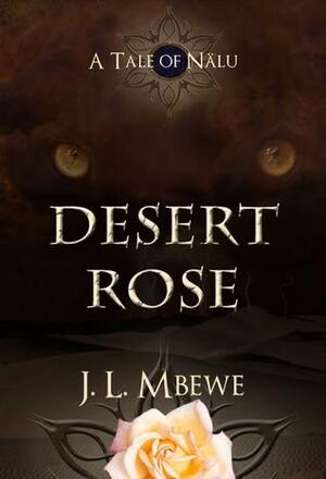 Desert Rose by J.L. Mbewe