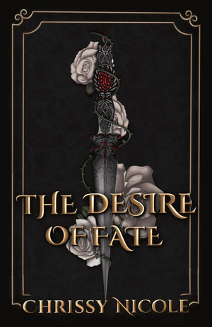 The Desire of Fate by Chrissy Nicole