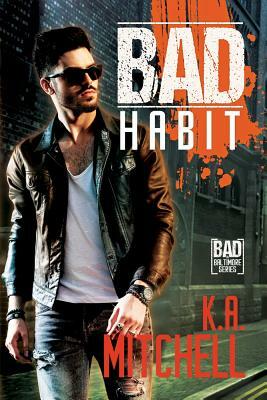 Bad Habit by K.A. Mitchell