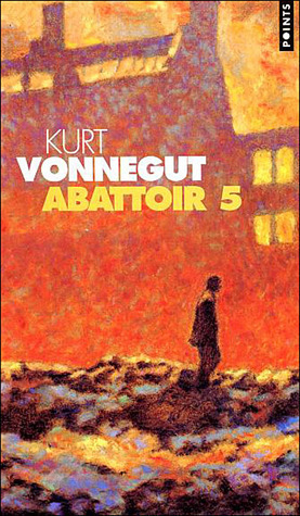 Abattoir 5 by Kurt Vonnegut
