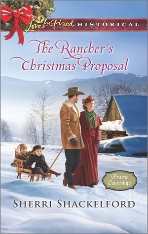 The Rancher's Christmas Proposal by Sherri Shackelford