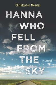 Hanna Who Fell from the Sky by Christopher Meades