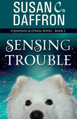 Sensing Trouble by Susan C. Daffron