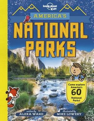 America's National Parks by Lonely Planet Kids, Alexa Ward