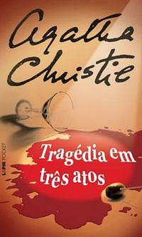 Tragédia em Três Atos by Agatha Christie