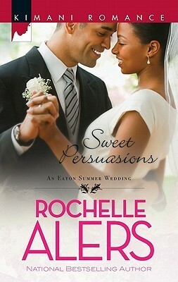 Sweet Persuasions by Rochelle Alers