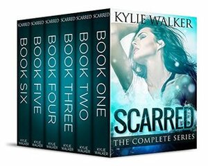 Scarred - The Complete Series #1-6 by Kylie Walker