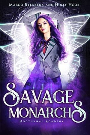 Savage Monarchs by Holly Hook, Margo Ryerkerk