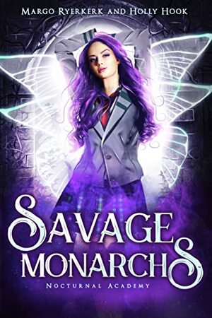 Savage Monarchs by Margo Ryerkerk, Holly Hook