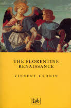 The Florentine Renaissance by Vincent Cronin