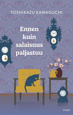 Ennen kuin salaisuus paljastuu by Toshikazu Kawaguchi