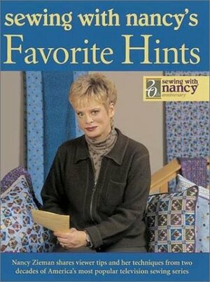 Sewing with Nancy's Favorite Hints by Nancy Zieman