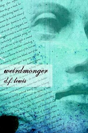 Weirdmonger by D.F. Lewis