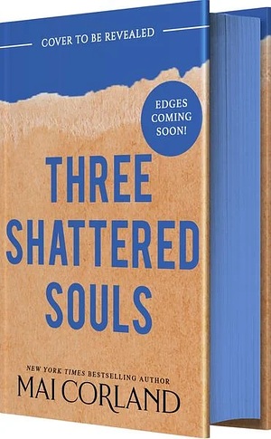 Three Shattered Souls by Mai Corland