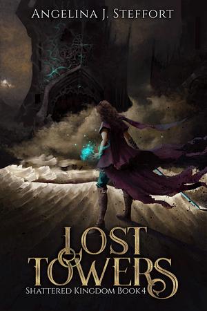 Lost Towers by Angelina J. Steffort
