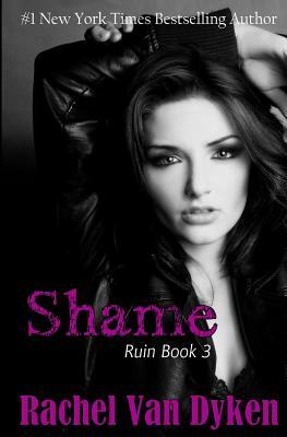 Shame by Rachel Van Dyken