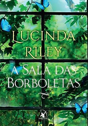 A Sala das Borboletas by Lucinda Riley, Lucinda Riley