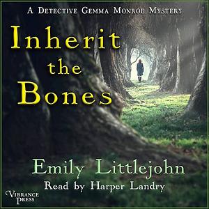 Inherit the Bones by Emily Littlejohn