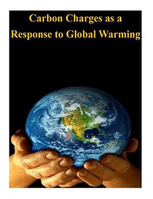 Carbon Charges as a Response to Global Warming by Congressional Budget Office