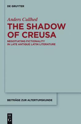 The Shadow of Creusa by Anders Cullhed
