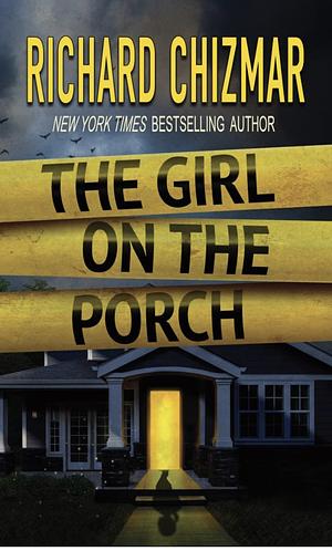 The Girl on the Porch by Richard Chizmar