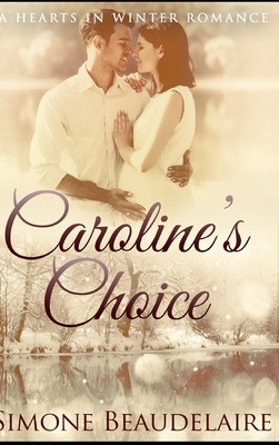 Caroline's Choice by Simone Beaudelaire