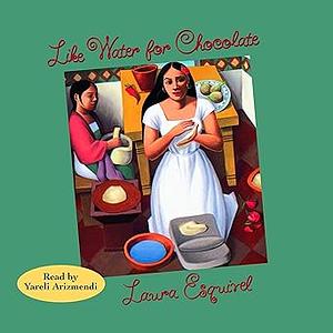 Like Water for Chocolate by Laura Esquivel