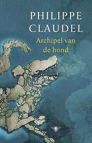 Archipel van de hond by Philippe Claudel