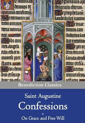 Confessions & On Grace and Free Will by Saint Augustine