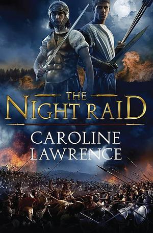 Night Raid by Caroline Lawrence, Caroline Lawrence