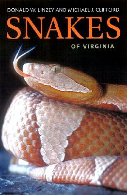 Snakes of Virginia by Donald W. Linzey, Michael Clifford