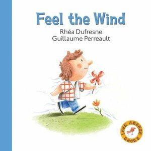 Feel The Wind by Rhéa Dufresne