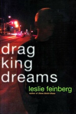 Drag King Dreams by Leslie Feinberg