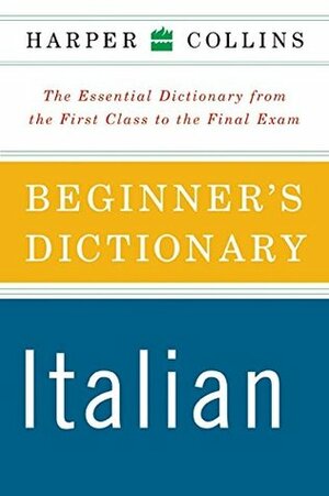 HarperCollins Beginner's Italian Dictionary by Michela Clari