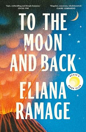 To the Moon and Back by Eliana Ramage